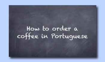 Tradutex you tube video order a coffee in Portuguese